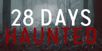 28 jours de terreur (28 days haunted)