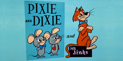 Pixie & Dixie & Mr. Jinks