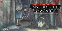 Maniac par Junji Ito : Anthologie macabre (Itô Junji: Maniac)
