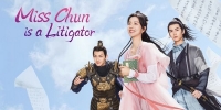 Miss Chun is a Litigator (Chun Jia Xiao Jie Shi Song Shi)
