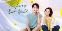 Nothing But You (Ai Qing Er Yi)