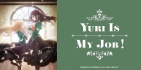 Yuri Is My Job! (Watashi no Yuri wa Oshigoto Desu!)