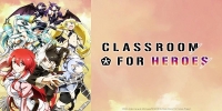Classroom for Heroes (Eiyû Kyôshitsu)
