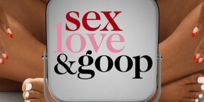Sex, Love & Goop