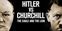 Hitler et Churchill : Le combat de l’aigle et du lion (Hitler vs Churchill : The Eagle and the Lion)