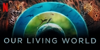 Notre monde vivant (Our Living World)