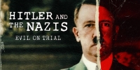 Hitler and the Nazis: Evil on Trial