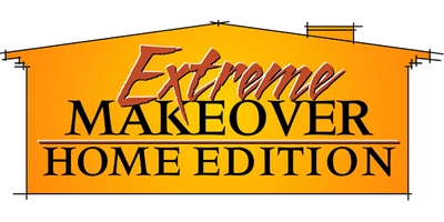 Extreme Makeover: Home Edition