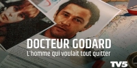 Docteur Godard - l'homme qui voulait tout quitter