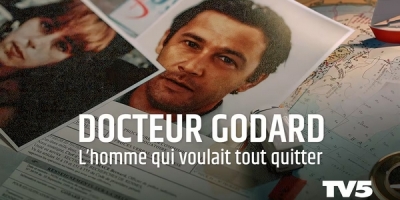 Docteur Godard - l'homme qui voulait tout quitter