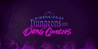 Dimension 20's Dungeons and Drag Queens