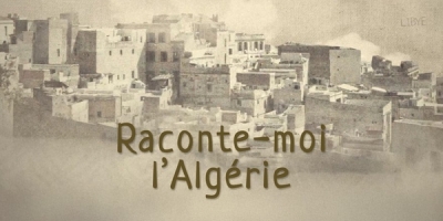 Raconte-moi l'Algérie