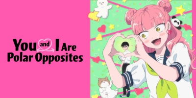 You and I Are Polar Opposites