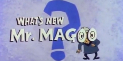 What's New, Mr. Magoo?