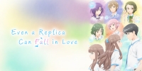 Even a Replica Can Fall in Love (Replica Datte, Koi wo Suru.)