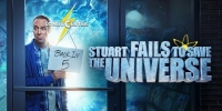 Stuart Fails to Save the Universe