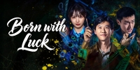 Born with Luck (Di Zhi Shang Fan Zui)