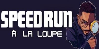 Speedrun à la Loupe