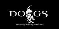 Dogs: Stray Dogs Howling in the Dark