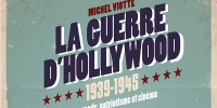 La guerre d'Hollywood 1939-1945