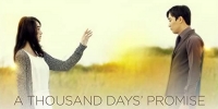 A Thousand Days' Promise (Cheonirui yaksok)