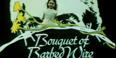 Bouquet of Barbed Wire (1976)