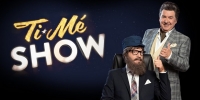 Ti-Mé Show