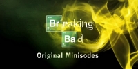 Breaking Bad (Webisodes) (Breaking Bad: Original Minisodes)