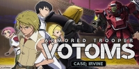 Armored Trooper Votoms: Case; Irvine (Sôkô Kihei Votoms: Case; Irvine)