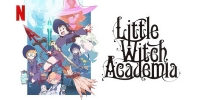 Little Witch Academia : L'Ecole des Petites Sorcières (Little Witch Academia)
